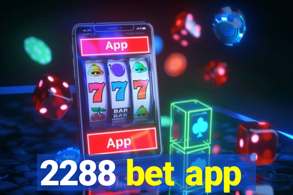 2288 bet app